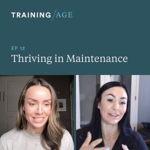 Episode 12: Thriving in Maintenance