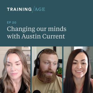 Episode 20: Changing Our Minds with Austin Current