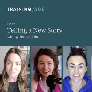 Episode 21: Telling a New Story with @irisdeadlifts