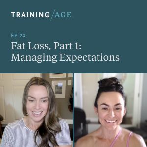 Episode 23: Fat Loss, Part 1: Managing Expectations